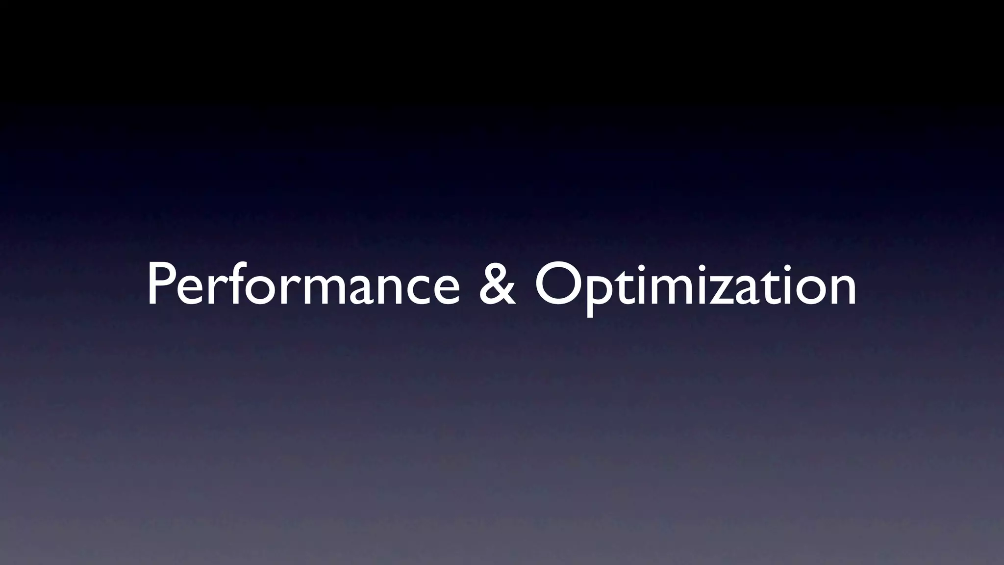 Performance & Optimization
 