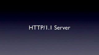 HTTP/1.1 Server
 