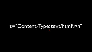 s="Content-Type: text/htmlrn"
                ^
 