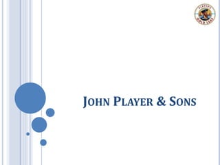 JOHN PLAYER & SONS
 