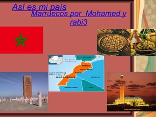 Así es mi país Marruecos por  Mohamed y rabi3 