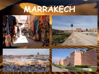 MARRAKECH
 