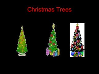 Christmas Trees
 
