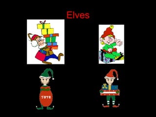 Elves
 