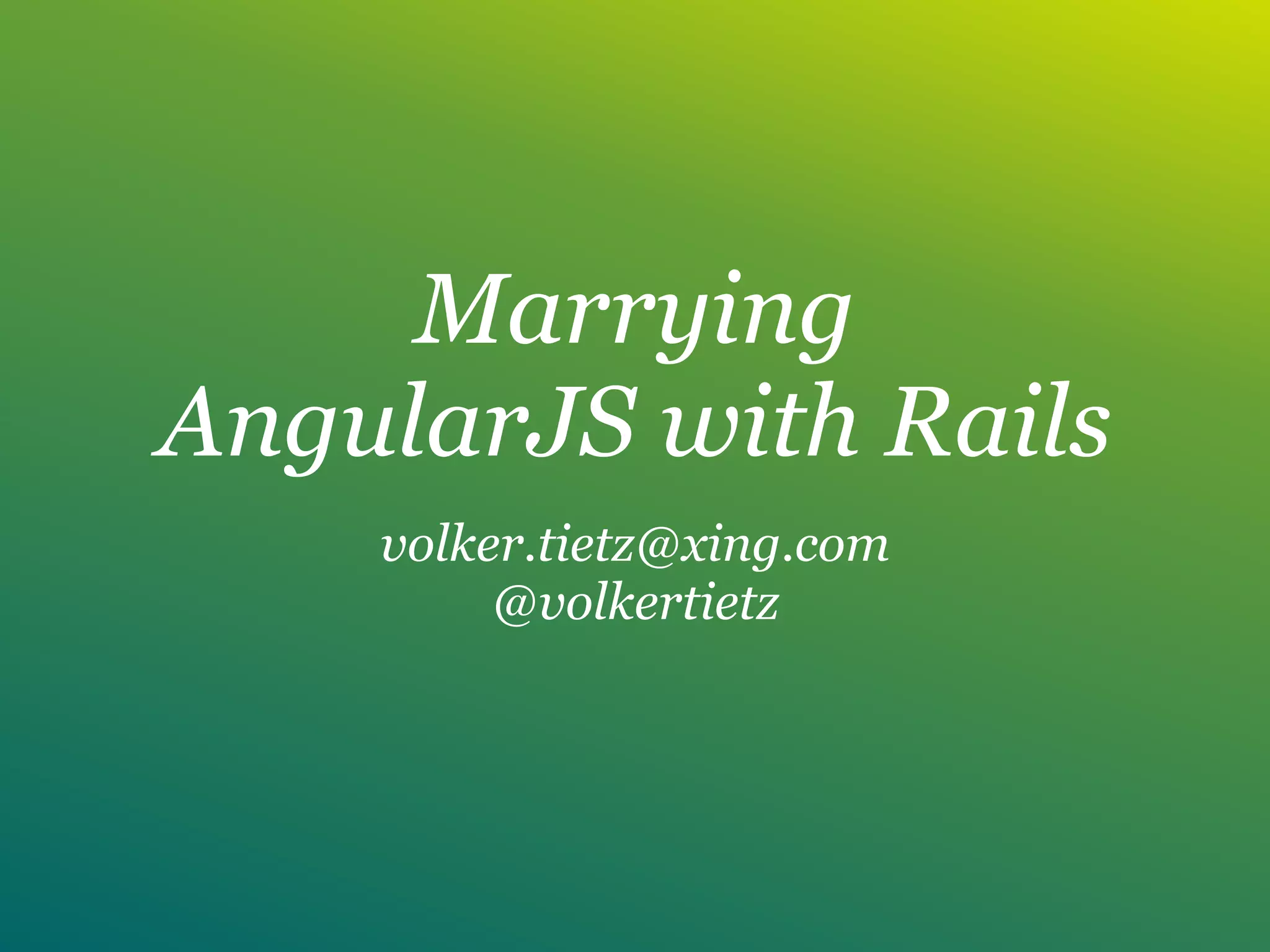 Marrying
AngularJS with Rails
volker.tietz@xing.com
@volkertietz
 