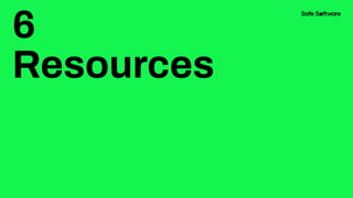 6
Resources
 