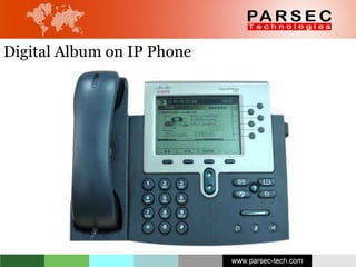 Digital Album on IP Phone 