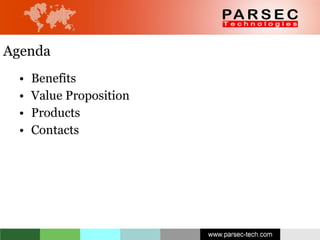 Agenda Benefits Value Proposition Products Contacts 