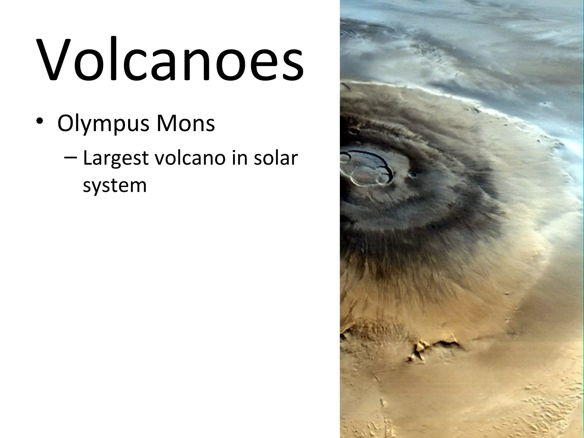 Volcanoes Olympus Mons Largest volcano in solar system 