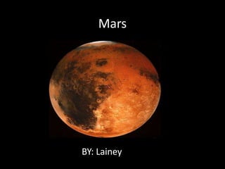 Mars

BY: Lainey

 