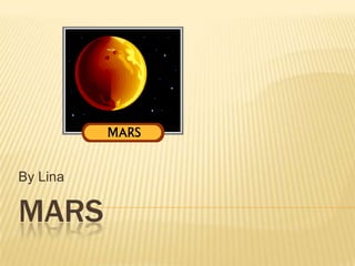 MARS By Lina 