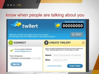 Confidential ArCompany Inc. — February 27, Slide · 29
know when people are talking about you
 