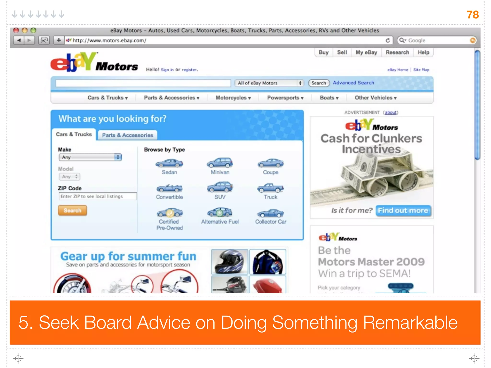78




5. Seek Board Advice on Doing Something Remarkable
 