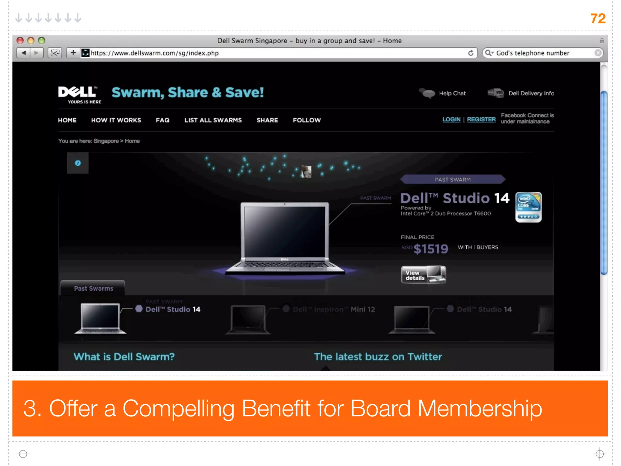 72




3. Offer a Compelling Beneﬁt for Board Membership
 
