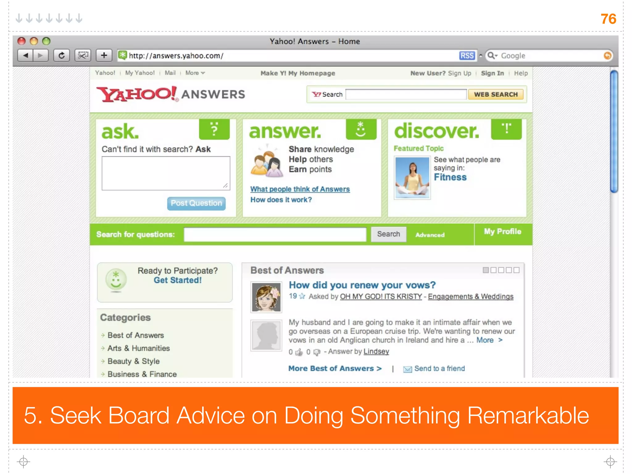 76




5. Seek Board Advice on Doing Something Remarkable
 
