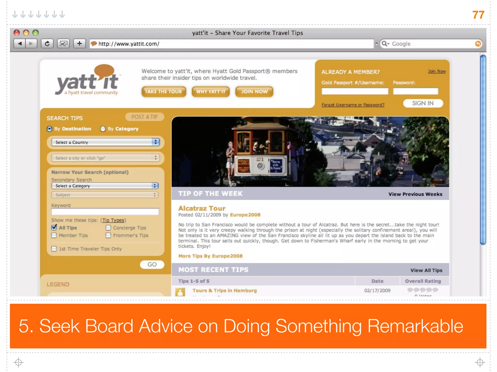 77




5. Seek Board Advice on Doing Something Remarkable
 