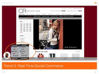 18




Trend 3: Real Time Social Commerce
 