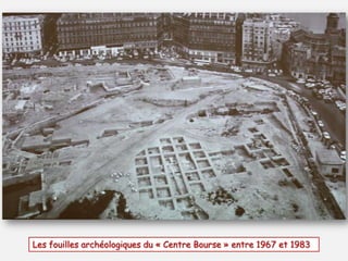 Les fouilles archéologiques du « Centre Bourse » entre 1967 et 1983

 