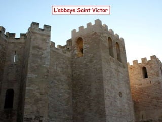L’abbaye Saint Victor

 