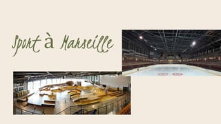 SLIDESMANIA.COM
Sport à Marseille
 