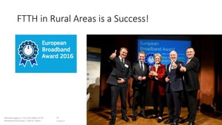 FTTH in Rural Areas is a Success!
13.02.17	
oﬃce@noegig.at	|	+43-2742-9000-19770	
Niederösterreichring	2,	3100	St.	Pölten	
10	
 