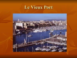 Le Vieux Port 