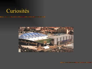 Curiosités 
