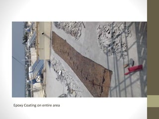 Epoxy Coating on entire area
 