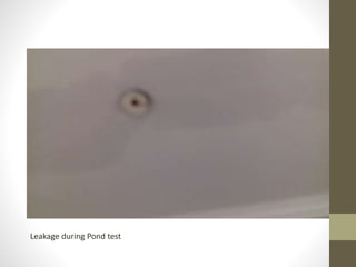 Leakage during Pond test
 
