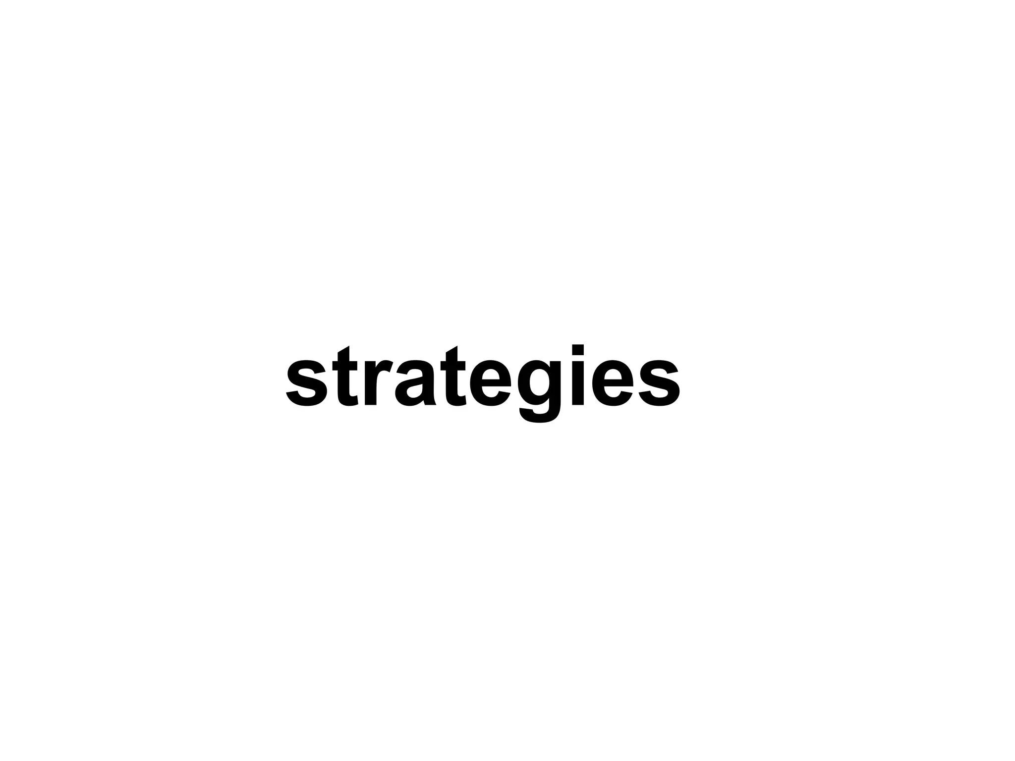 strategies
 