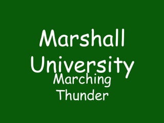 Marshall University  Marching Thunder 