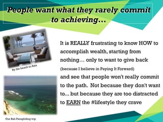 People want what they rarely commit
to achieving…
People want what they rarely commit
to achieving…
It is REALLY frustrati...