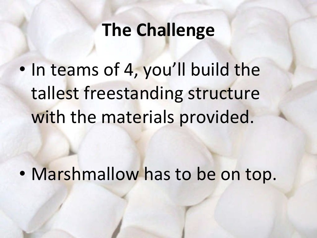 Marshmallow challenge