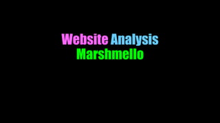 Website Analysis
Marshmello
 
