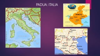 PADUA: ITALIA
 