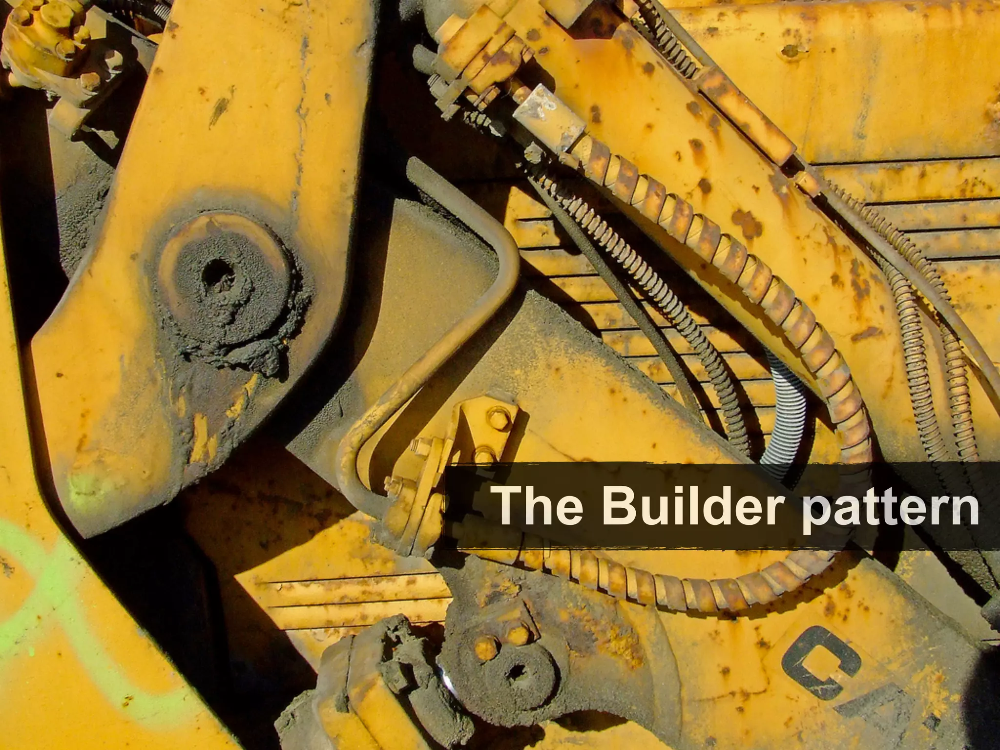The Builder pattern
 