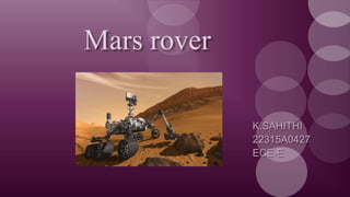 Mars rover
K.SAHITHI
22315A0427
ECE-E
 