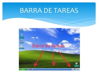 BARRA DE TAREAS
 