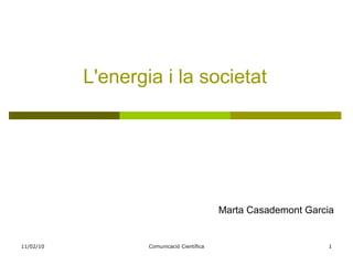 L'energia i la societat Marta Casademont Garcia 