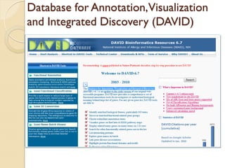 Database for Annotation,Visualization
and Integrated Discovery (DAVID)
 