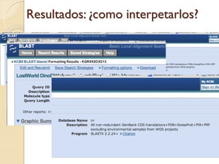 Resultados: ¿como interpetarlos?
 