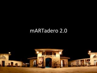 mARTadero 2.0 