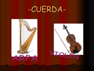 -CUERDA- ARPA VIOLÍN 