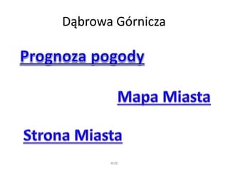 Dąbrowa Górnicza 
WSB 
 