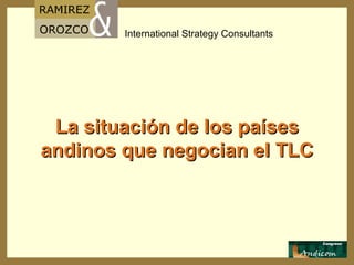 La situación de los países andinos que negocian el TLC 