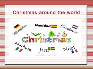 Christmas around the world
 