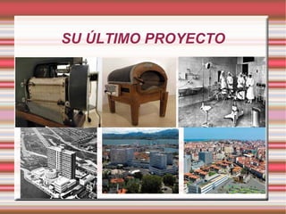 SU ÚLTIMO PROYECTO 
