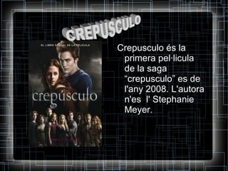 [object Object],CREPUSCULO 