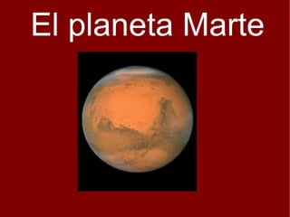 El planeta Marte 