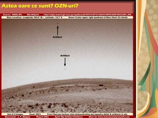Astea oare ce sunt? OZN-uri?
 